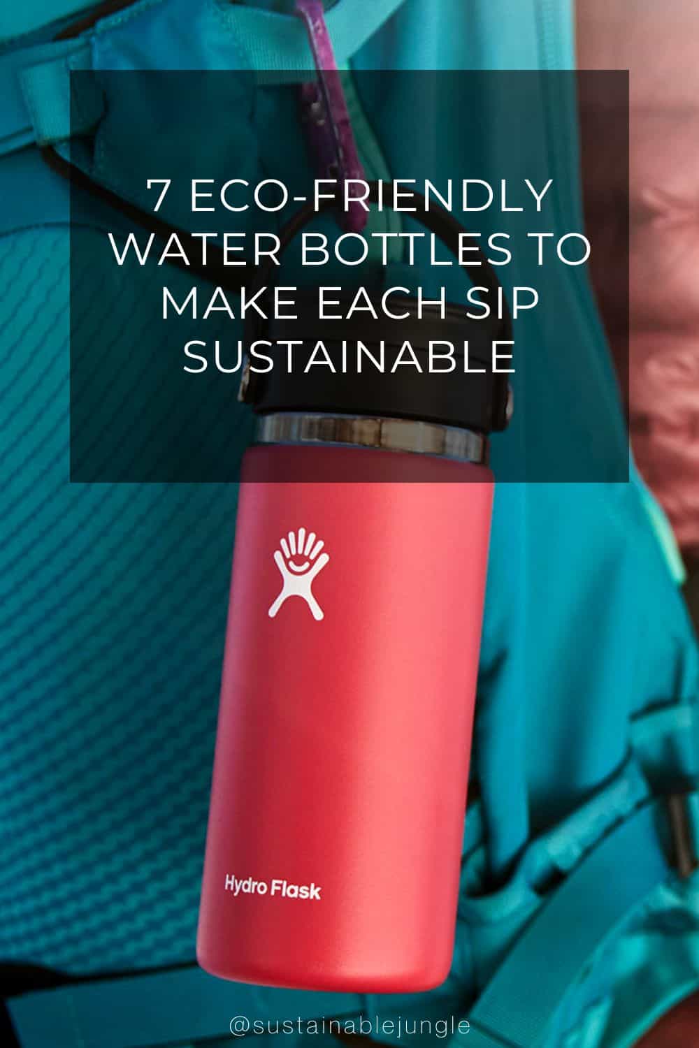 7 Eco-Friendly Water Bottles To Make Each Sip Sustainable Image by Hydro Flask #ecofriendlywaterbottles #ecofriendlystainlesssteelwaterbottles #ecofriendlyreusablewaterbottles #sustainablewaterbottles #sustainableglasswaterbottles #ecofriendlybottles #sustainablejungle