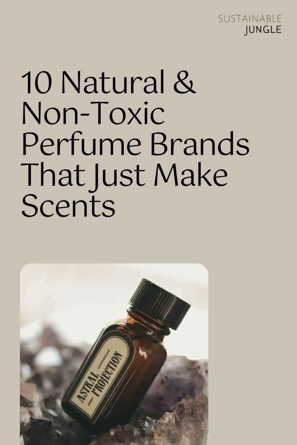 https://www.sustainablejungle.com/wp-content/uploads/2022/12/Non-Toxic-Perfume-2022-P2.jpg