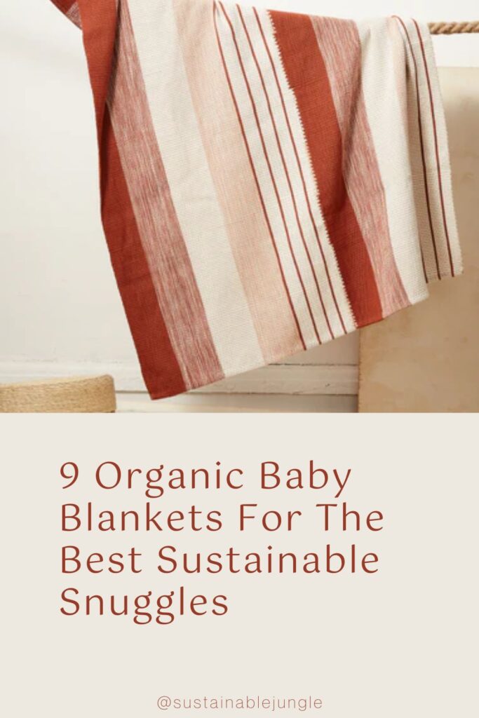 9 Organic Baby Blankets For The Best Sustainable Snuggles Image by MINNA #organicbabyblankets #organiccottonbabyblankets #organicmuslinbabyblankets #organicbamboobabyblankets #nutralbabyblankets #allnaturalbabyblankets #sustainablejungle