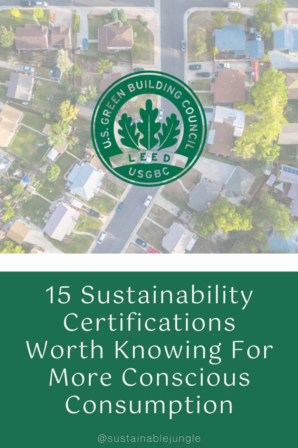 15 Sustainability Certifications Worth Knowing For More Conscious Consumption Image by arinahabich via Getty Images on Canva Pro and Leadership in Energy and Environmental Design (LEED) #sustainabilitycertifications #sustainabilitycertification #bestsustainabilitycertifications #topsustainabilitycertifications #lsustainabilitycertifications