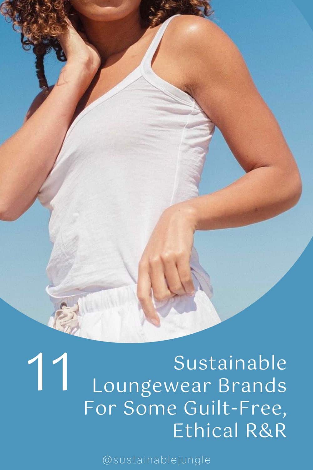 11 Sustainable Loungewear Brands For Some Guilt-Free, Ethical R&R Image by YesAnd #sustainableloungewear #sustainableloungewearbrands #affordablesustainableloungewear #ethicalloungewear #ethicalloungewearsets #sustainableethicalloungewear #sustainablejungle
