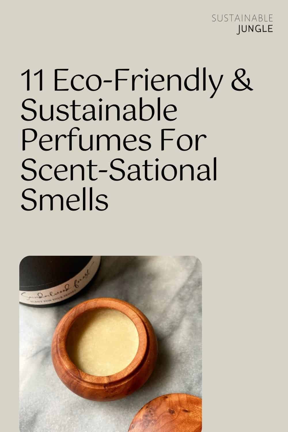 11 Eco-Friendly & Sustainable Perfumes For Scent-Sational Smells Image by Natural Wisdom Spa #sustainableperfumes #vegansustainableperfume #ecofriendlyperfume #naturalecofriendlyperfume #crueltyfreesustainableperfume #sustainablejungle
