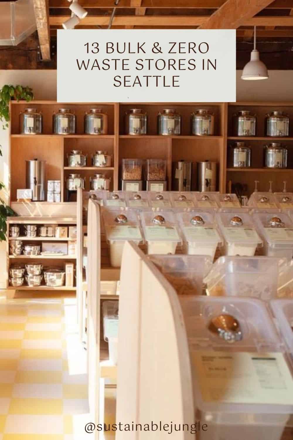 13 Bulk & Zero Waste Stores in Seattle for the Best PNW Plastic-Free Shopping Image by The Naked Grocer #zerowastestoresseattle #zerowastegroverystoreseattle #seattlezerowastestores #bulkfoodseattle #seattlebulkfoodstores #sustainablejungle