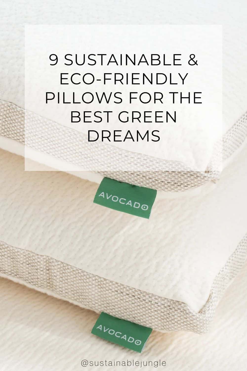 9 Sustainable & Eco-Friendly Pillows For The Best Green Dreams Image by Avocado #ecofriendlypillows #ecofriendlythrowpillows #sustainablepillows #ecofriendlymemoryfoampillows #naturalecofriendlypillows #sustainablebedpillows #sustainablejungle