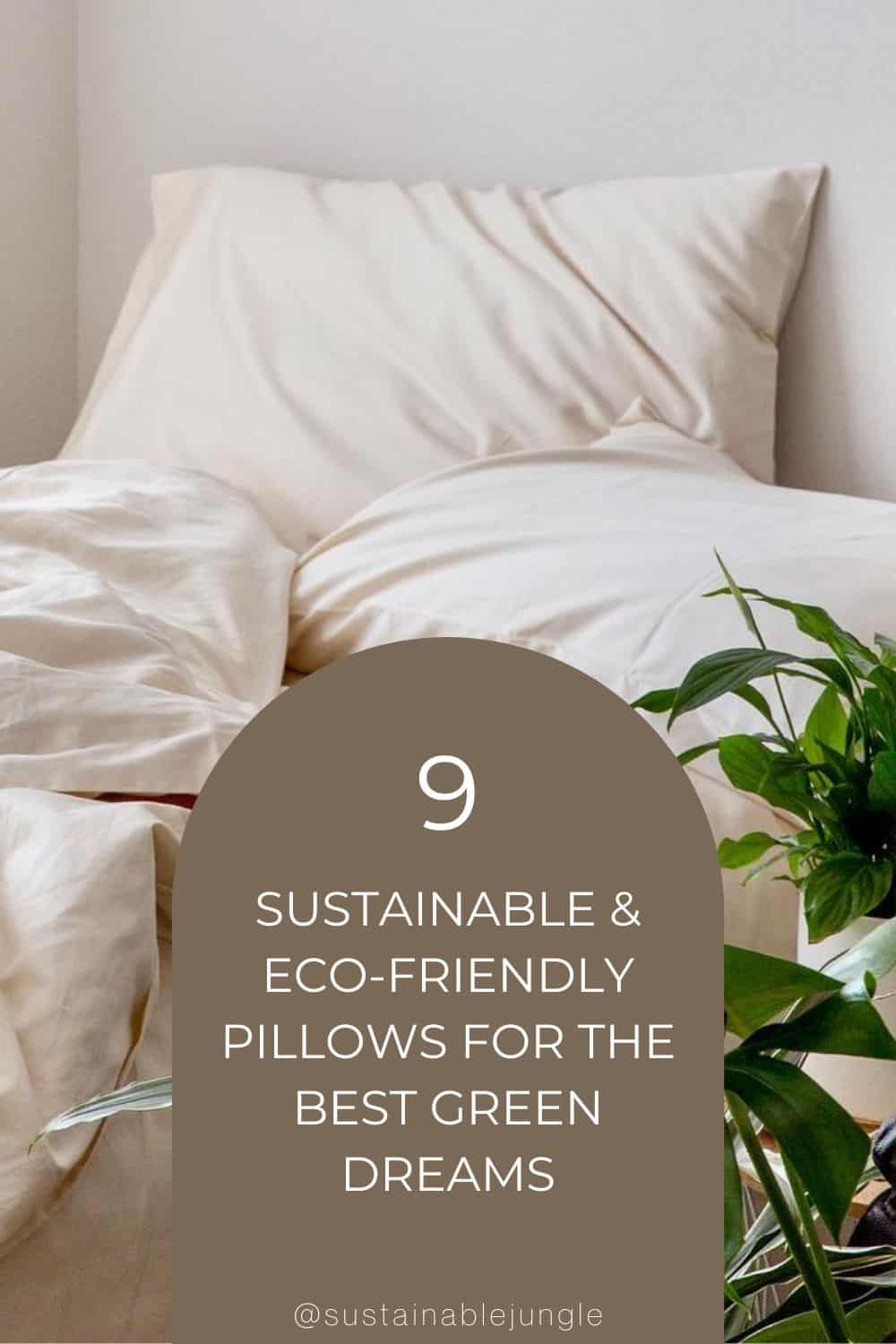 9 Sustainable & Eco-Friendly Pillows For The Best Green Dreams Image by Sleep & Beyond #ecofriendlypillows #ecofriendlythrowpillows #sustainablepillows #ecofriendlymemoryfoampillows #naturalecofriendlypillows #sustainablebedpillows #sustainablejungle