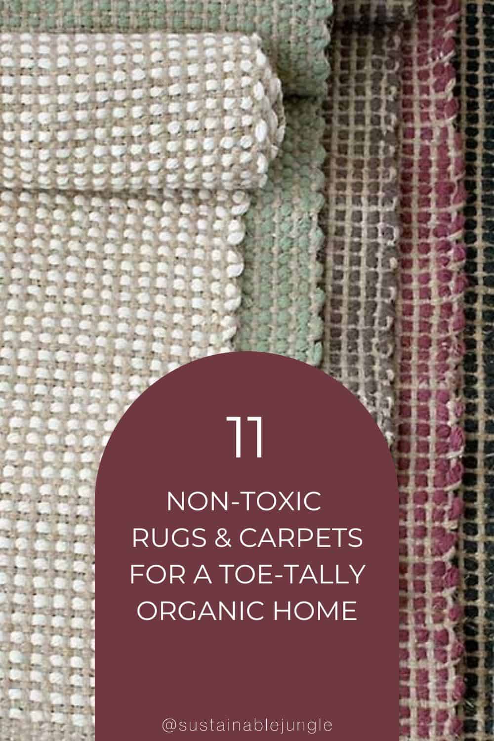 11 Non-Toxic Rugs & Carpets For a Toe-Tally Organic Home Image by Rawganique #nontoxicrugs #nontoxicarearugs #organicrugs #organiccottonrugs #organicwoolrugs #nontoxiccarpet #sustainablejungle