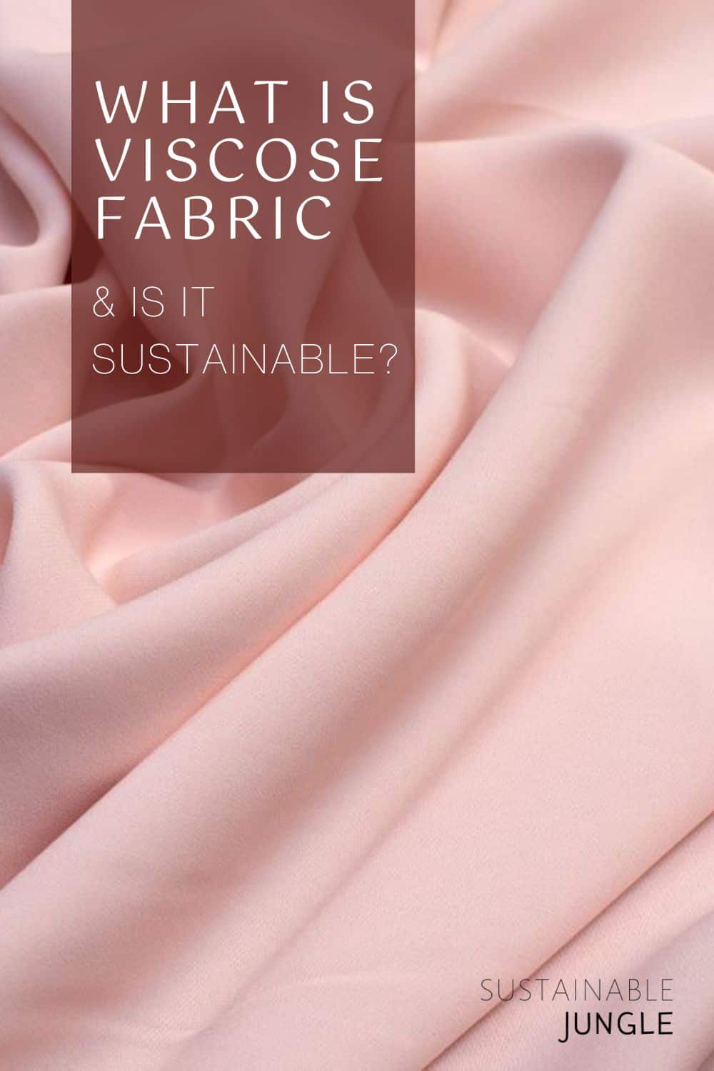 What Is Viscose Fabric & Is It Sustainable? Image by Dmitri Kalvan via Getty Images on Canva Pro #viscosefabric #whatisviscosefabric #isviscosesustainable #viscosesustainability #isviscoseecofriendly #viscosfabricprosandcons #sustainablejungle