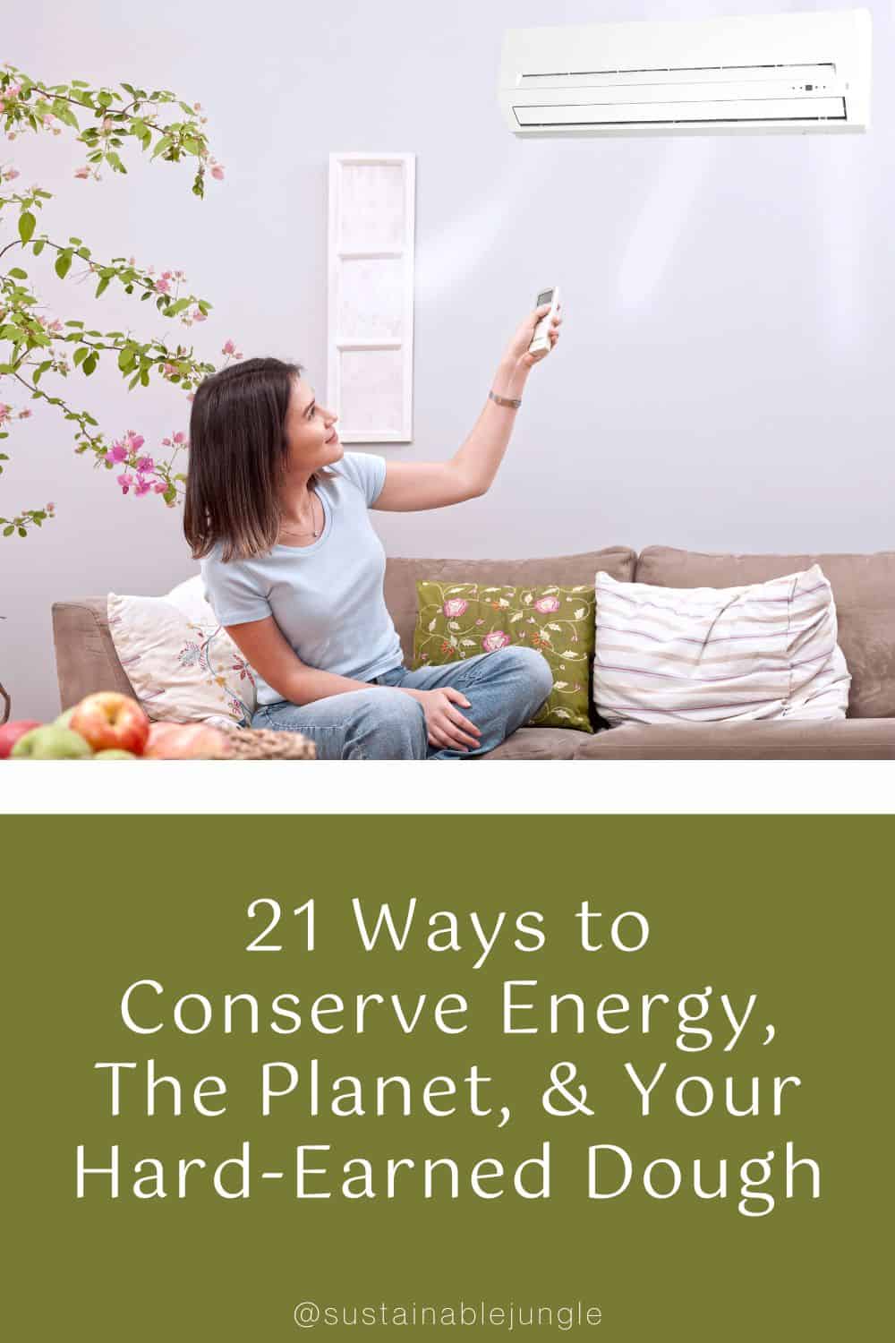 21 Ways to Conserve Energy, The Planet, & Your Hard-Earned Dough Image by izzetugutmen #waystoconserveenergy #howtoconserveenergy #howtosaveenergy #waystoconserveenergyathome #conservingenergyathome #sustainablejungle