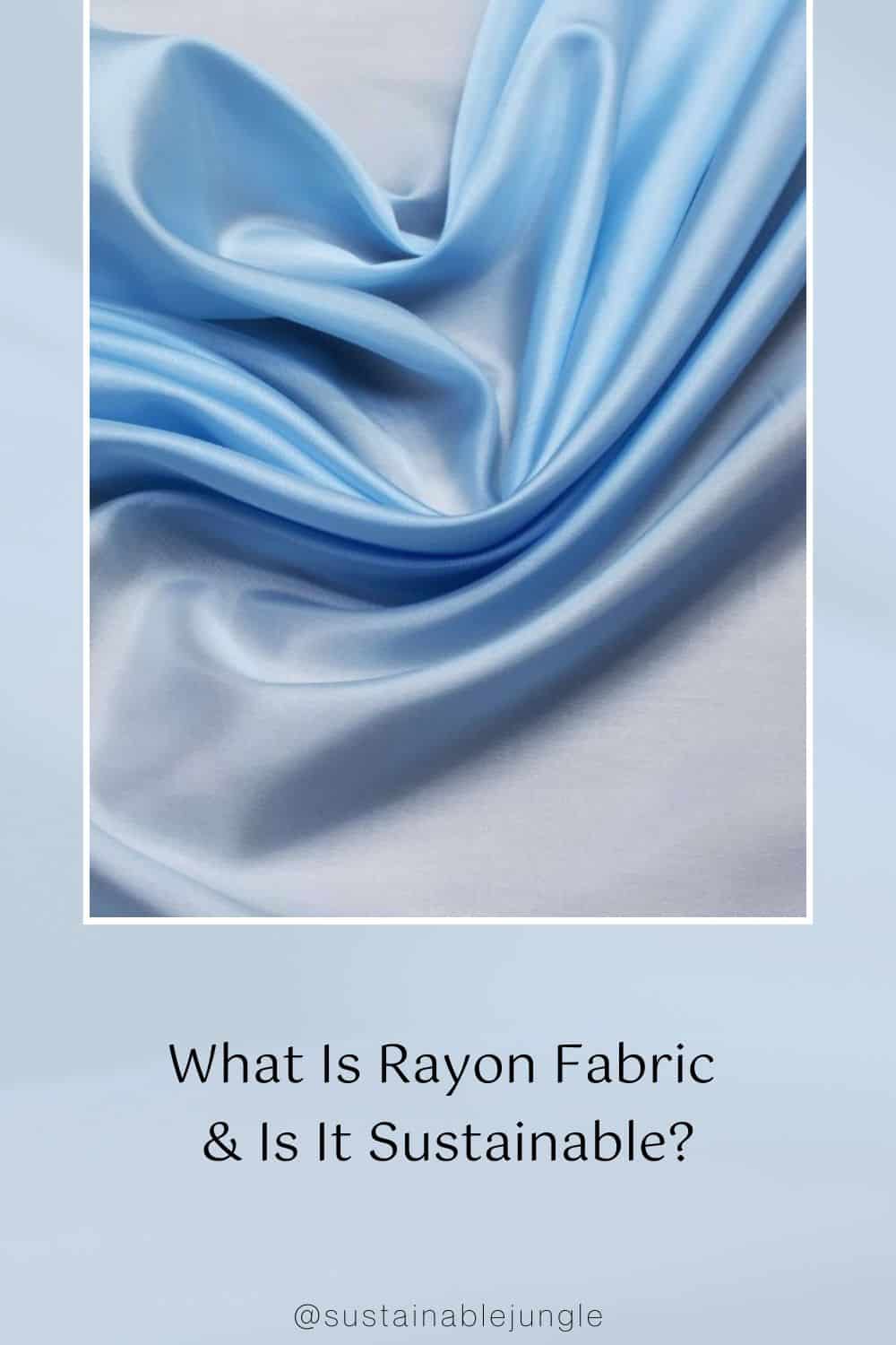 What is Rayon Fabric 2023 Image by Dmitri Kalvan via Getty Images on Canva Pro #rayonfabric #whatisrayonfabric #israyonsustainable #howsustainableisrayon #lyocellrayonfabric #prosandconsofrayonfabric #sustainablejungle