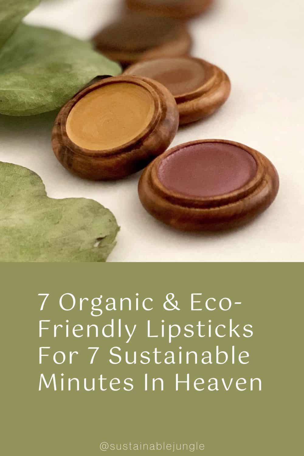 7 Organic & Eco-Friendly Lipsticks For 7 Sustainable Minutes In Heaven Image by Dab Herb #ecofriendlylipstick #ecofriendlylipsticktube #naturalecofriendlylipstick #sustainablelipstick #sustainablelipstickpackaging #bestsustainablelipstick #sustainablejungle