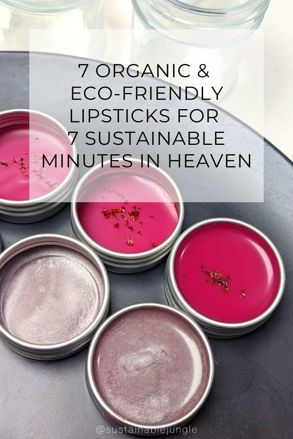 7 Organic & Eco-Friendly Lipsticks For 7 Sustainable Minutes In Heaven Image by Clean-Faced Cosmetics #ecofriendlylipstick #ecofriendlylipsticktube #naturalecofriendlylipstick #sustainablelipstick #sustainablelipstickpackaging #bestsustainablelipstick #sustainablejungle