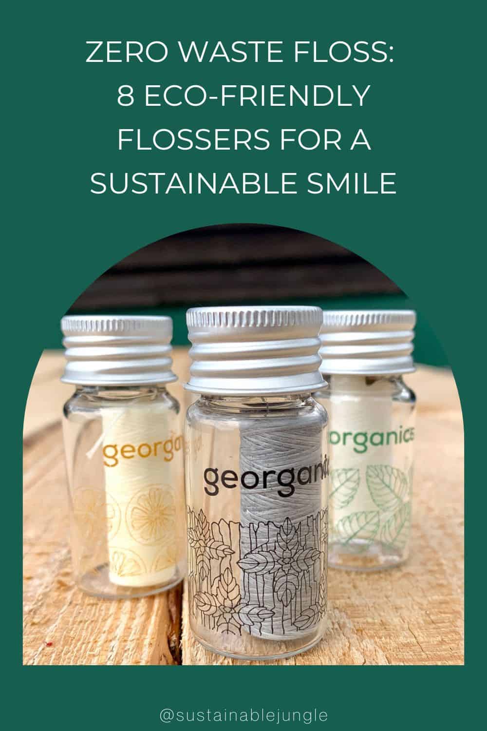Zero Waste Floss: 8 Eco-Friendly Flossers For A Sustainable Smile Image by Georganics #zerowastefloss #zerowastedentalfloss #ecofriendlyfloss #zerowasteflosspicks #zerowasterefillablesilkfloss #sustainableflossing #sustainablejungle