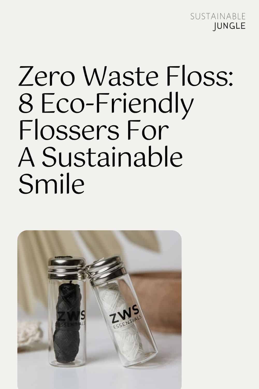 Zero Waste Floss: 8 Eco-Friendly Flossers For A Sustainable Smile Image by ZerowasteStore Essentials #zerowastefloss #zerowastedentalfloss #ecofriendlyfloss #zerowasteflosspicks #zerowasterefillablesilkfloss #sustainableflossing #sustainablejungle