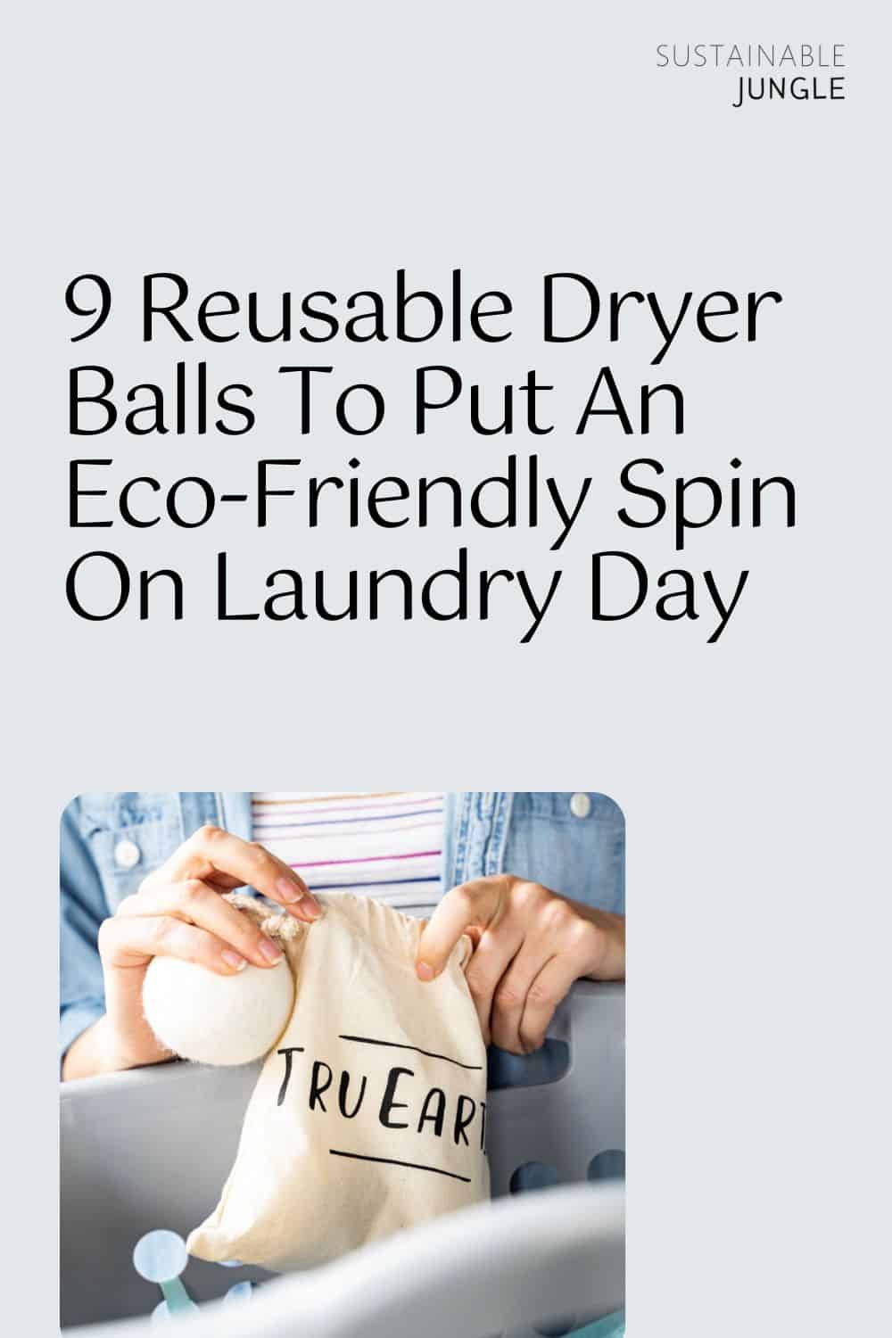 9 Reusable Dryer Balls To Put An Eco-Friendly Spin On Laundry Day Image by Tru Earth #dryerballs #resuabledryerballs #ecofriendlydryerballs #wooldryerballs #laundrydryerballs #ecofriendlywooldryerballs #dryerlintballs #sustainablejungle