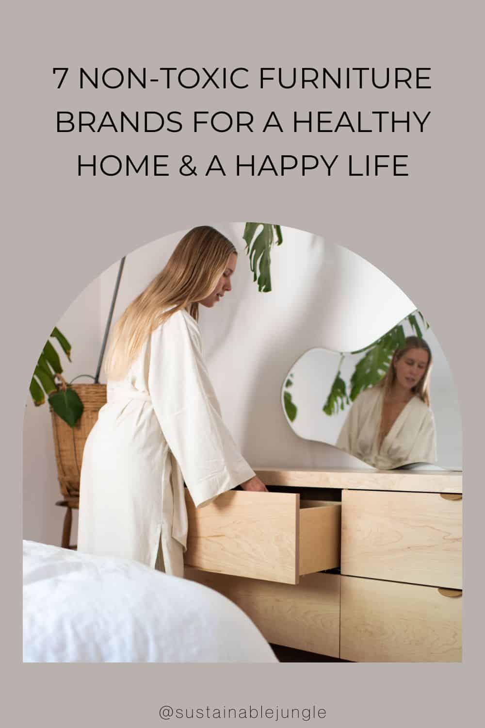 7 Non-Toxic Furniture Brands For A Healthy Home & A Happy Life Image by Avocado #nontoxicfurniture #certifiednontoxicfurniture #bestnontoxicfurniture #nontoxicfurniturebrands #toxinfreefurniture #nontoxicbedroomfurniture #sustainablejungle