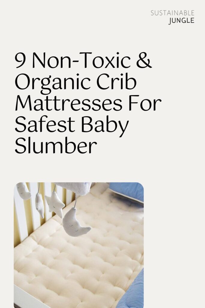 9 NonToxic & Organic Crib Mattresses For Safest Baby Slumber