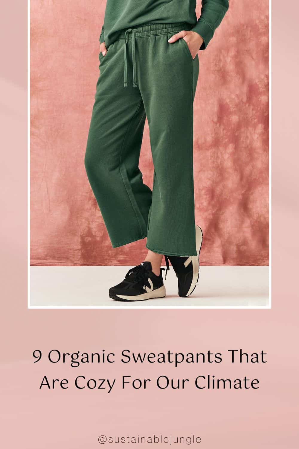 9 Organic Sweatpants That Are Cozy For Our Climate