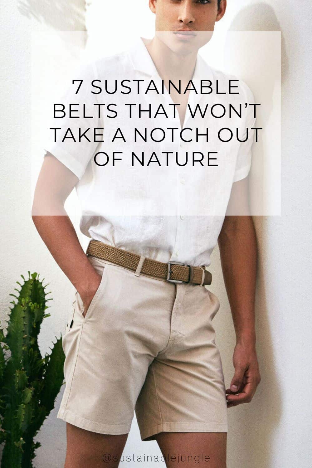 7 Sustainable Belts That Won’t Take A Notch Out Of Nature Image by NAE #sustainablebelts #sustainableleatherbelt #ecofriendlybelts #ecofriendlymensbelts #ecofriendlywovenbelts #ethicalsustainablebelts #sustainablejungle