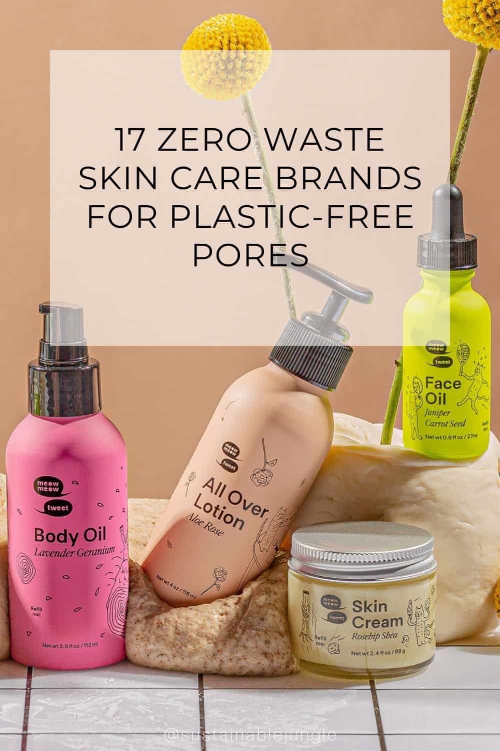 17 Zero Waste Skin Care Brands For Plastic-Free Pores Image by Meow Meow Tweet #zerowasteskincare #zerowasteskincarebrands #zerowasteskincareproducts #zerowasteskincareroutine #plasticfreeskincare #plasticfreeskincarekit #sustainablejungle