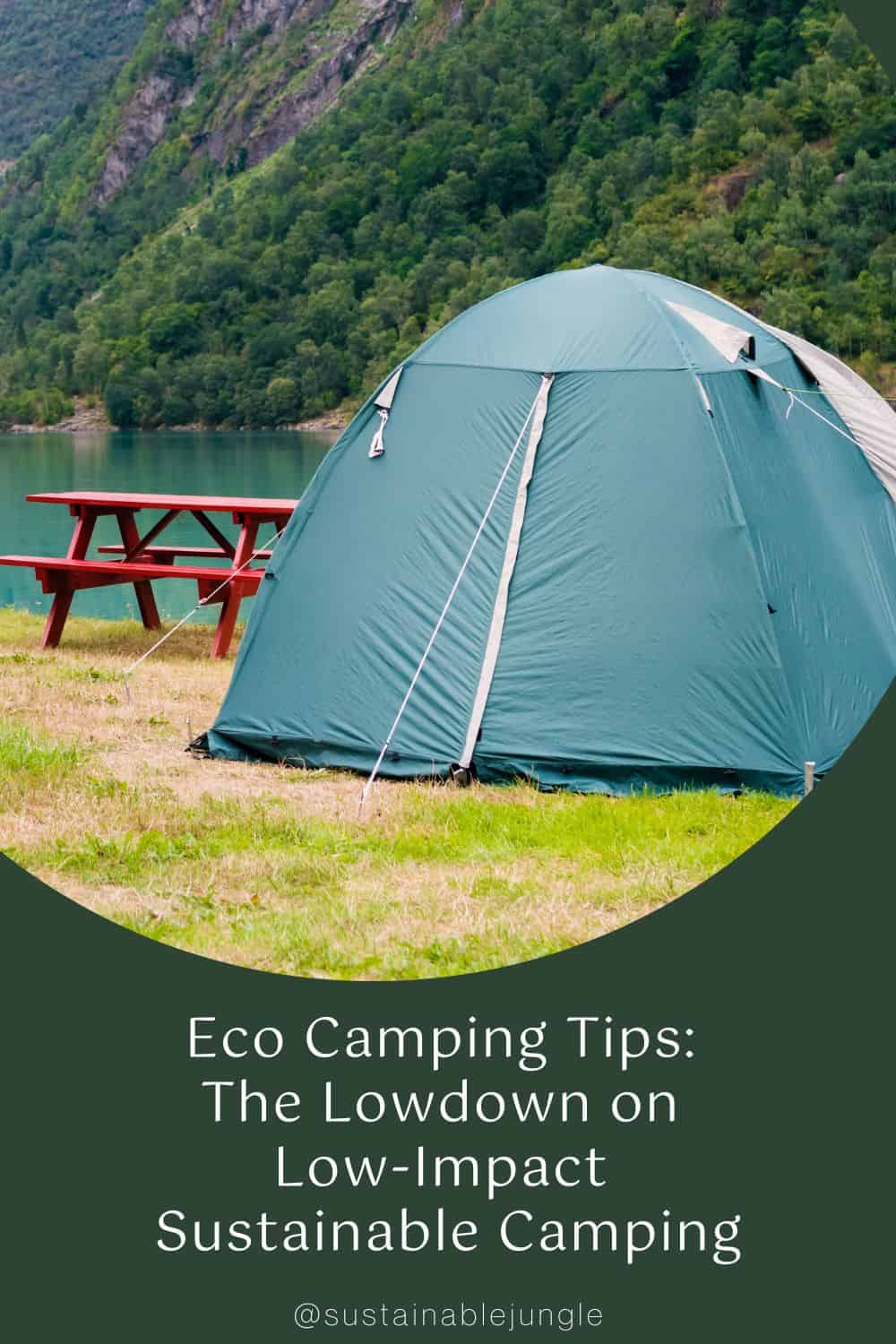 Eco Camping Tips: The Lowdown on Low-Impact Sustainable Camping Image by no_limit_pictures #ecocamping #ecocampingtrip #sustainablecamping #ecocampingtips #whatisecocamping #sustainablejungle