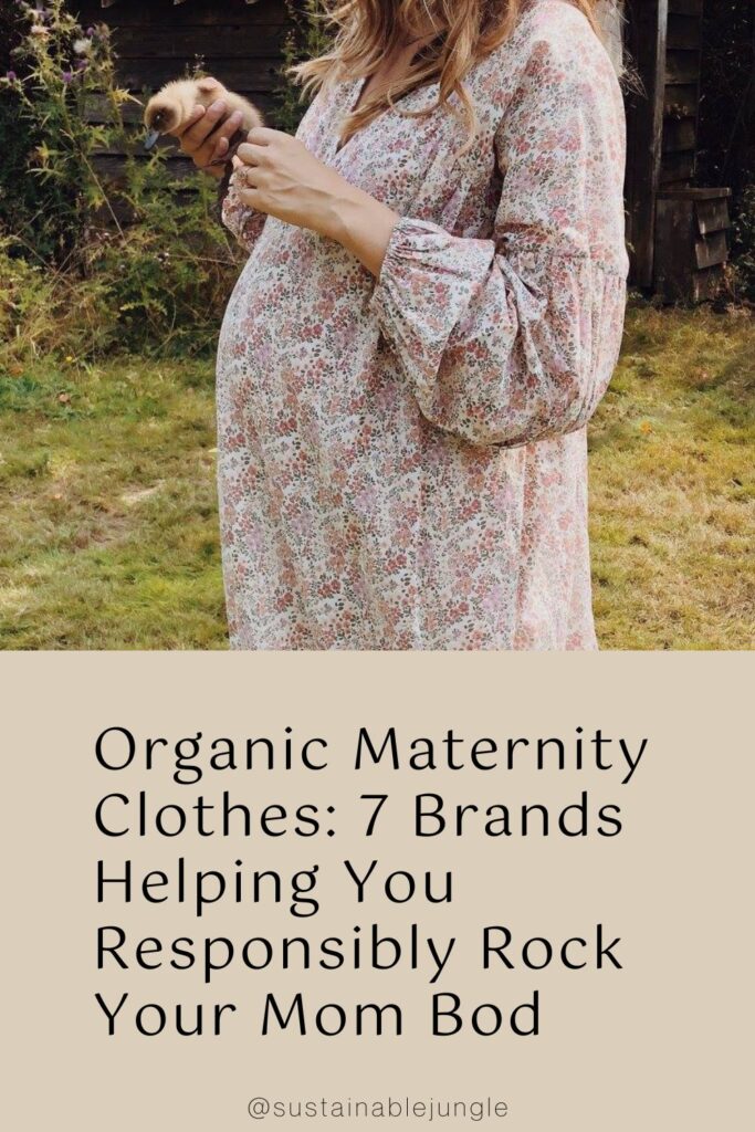 Organic Maternity Clothes 7 Brands Helping You Responsibly Rock Your Mom Bod