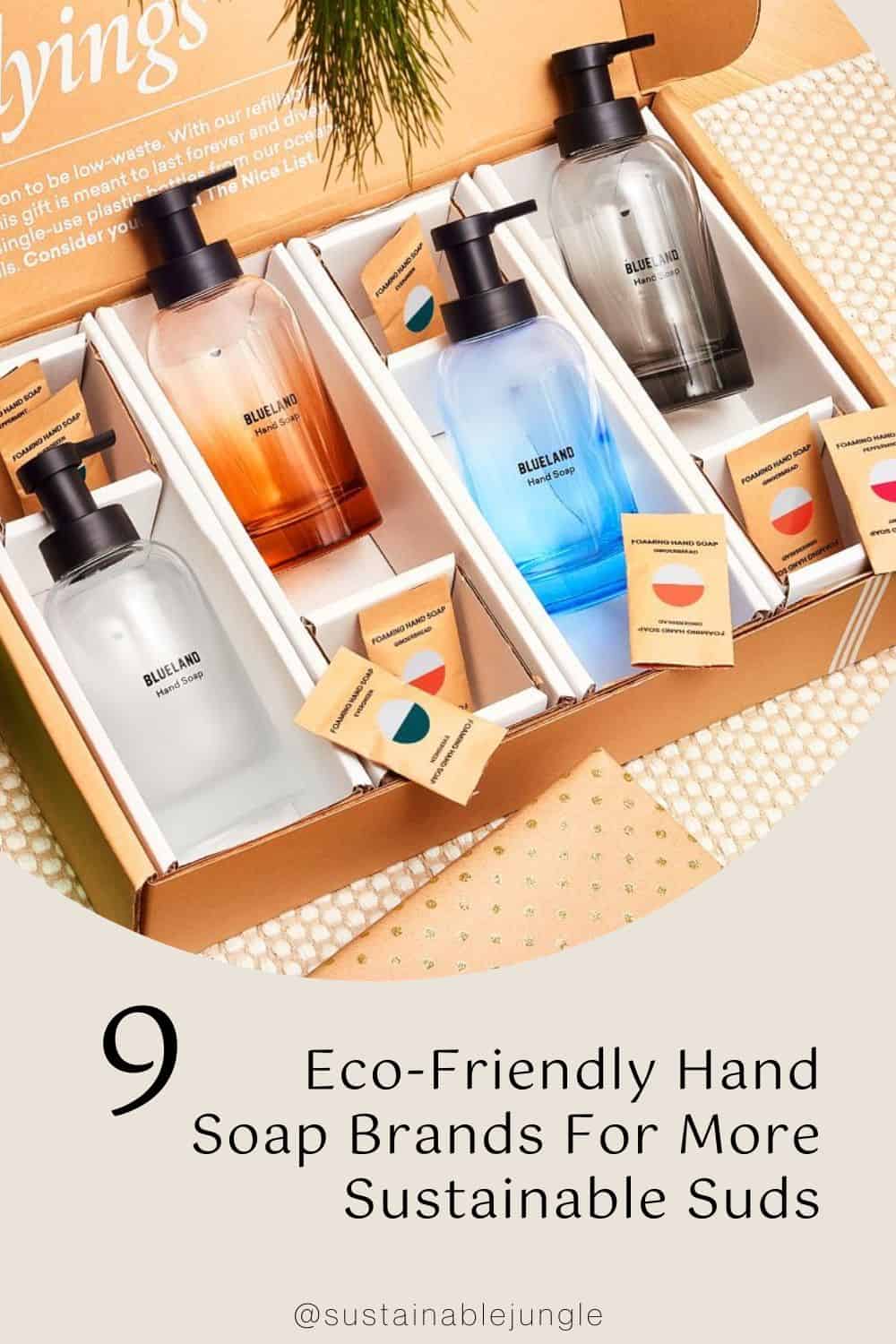 9 Eco-Friendly Hand Soap Brands For More Sustainable Suds Image by Blueland #ecofriendlyhandsoap #ecofriendlyhandsoaprefill #sustainablehandsoap #sustainableliquidhandsoap #bestecofriendlyhandsoap #sustainablehandsoaptablets #sustainablejungle