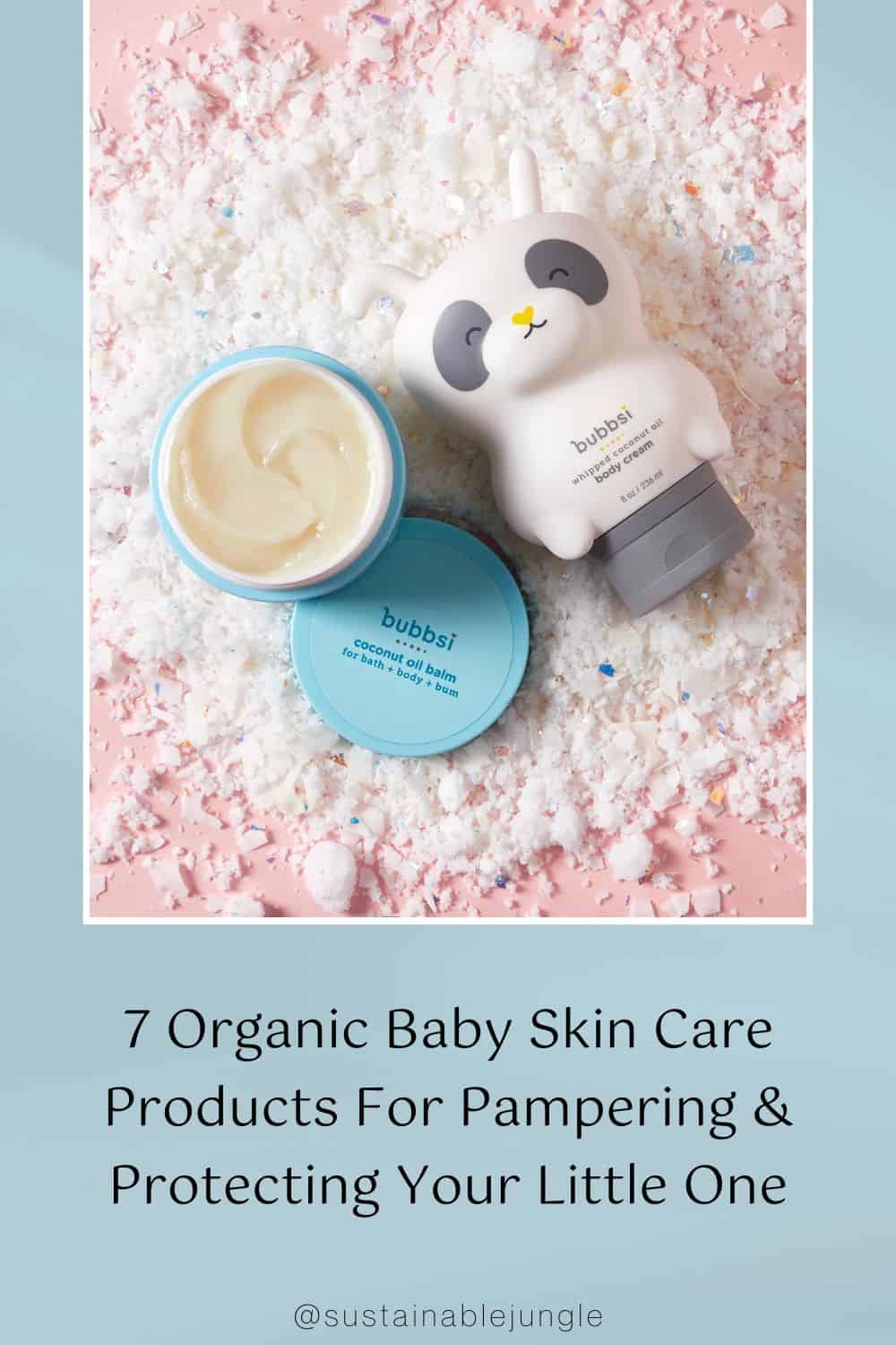 7 Organic Baby Skin Care Products For Pampering & Protecting Your Little One Image by Bubbsi #organicbabyskincare #bestorganicbabyskincareproducts #certifiedorganicbabyskincare #naturalbabyskincare #naturalbabyskincareproducts #naturalskincareforbabies #sustainablejungle