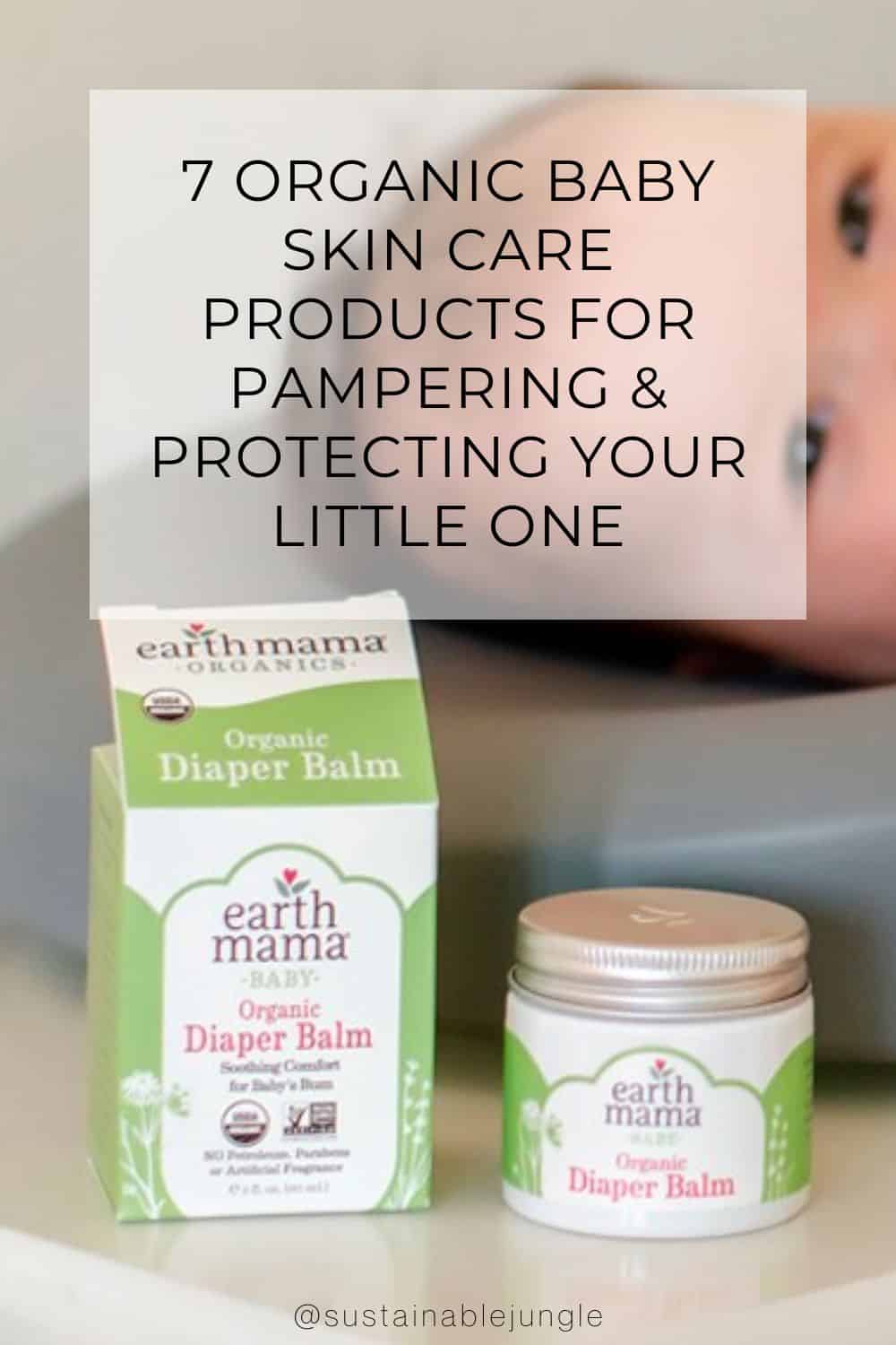 7 Organic Baby Skin Care Products For Pampering & Protecting Your Little One Image by Earth Mama Organics #organicbabyskincare #bestorganicbabyskincareproducts #certifiedorganicbabyskincare #naturalbabyskincare #naturalbabyskincareproducts #naturalskincareforbabies #sustainablejungle