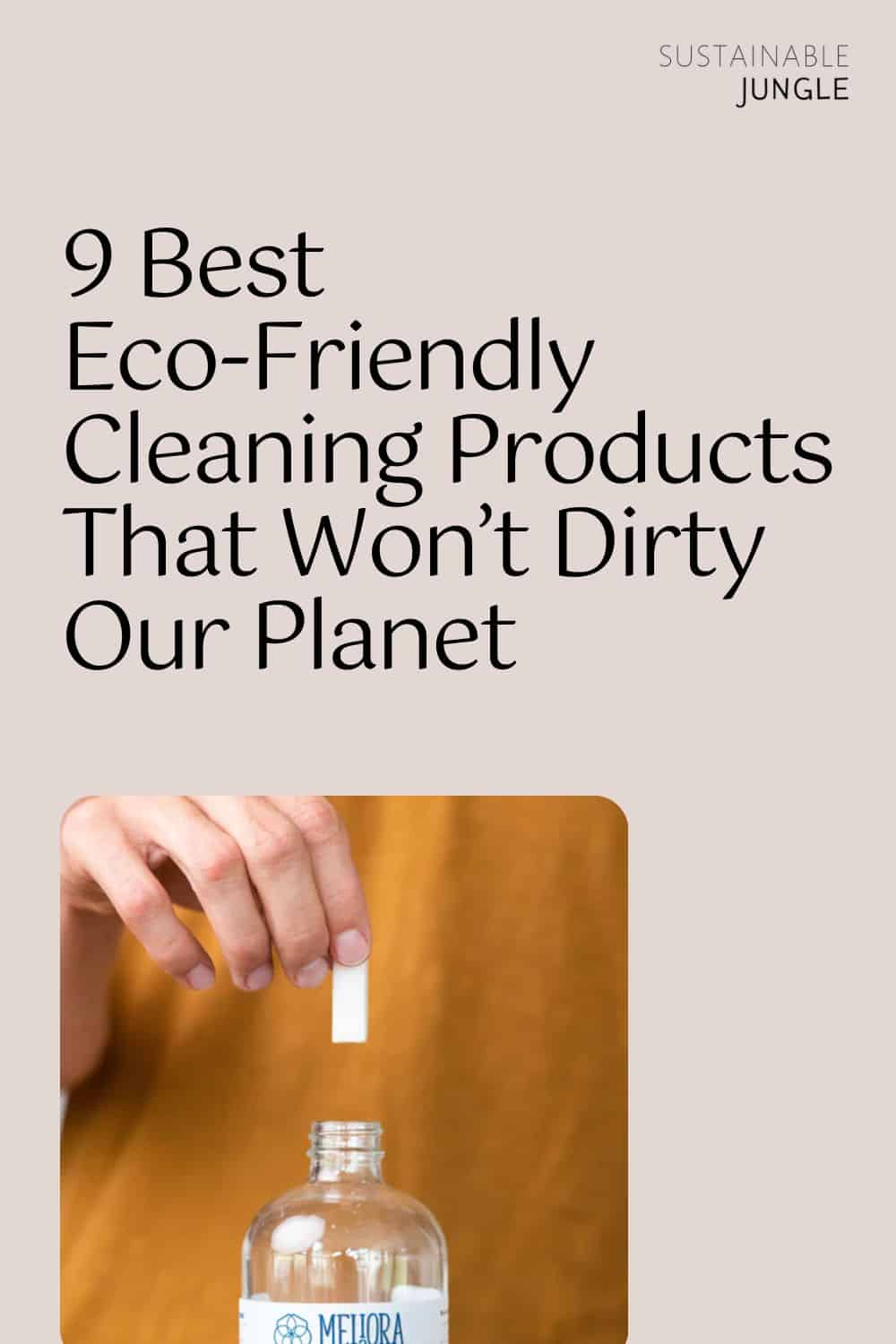 9 Best Eco-Friendly Cleaning Products That Won’t Dirty Our Planet Image by Meliora #ecofriendlycleaningproducts #ecofriendlycleaners #bestecofriendlycleaningproducts #biodegradablecleaningproducts #ecofriendlyhousecleaners #biodegradablecleaners #sustainablejungle