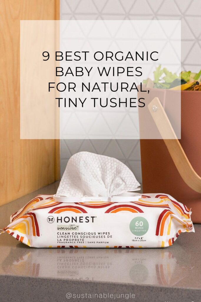 9 Best Organic Baby Wipes for Natural, Tiny Tushes Image by Honest.com #organicbabywipes #naturalbabywipes #bestorganicbabywipes #allnaturalbabywipes #bestbabywipesorganic #sustainablejungle