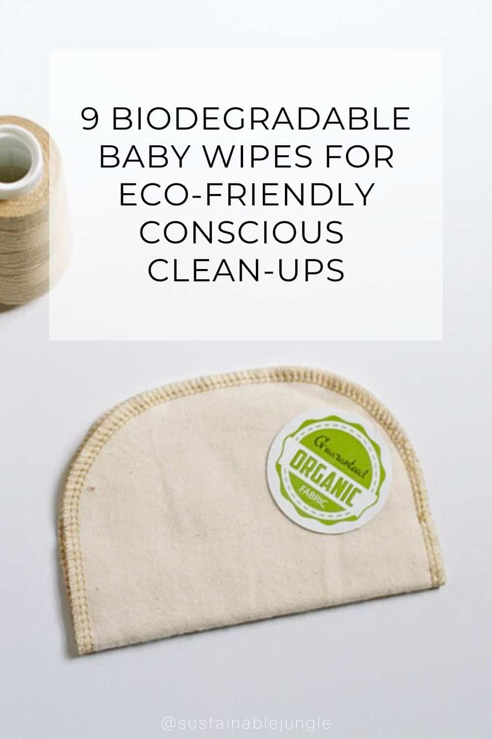 9 Biodegradable Baby Wipes For Eco-Friendly Conscious Clean-Ups Image by Creekside Kid #biodegradablebabywipes #arebabywipesbiodegradable #biodegradablewipesbaby #ecofriendlybabywipes #bestecofriendlybabywipes #ecofriendlyalternativetobabywipes #sustainablejungle