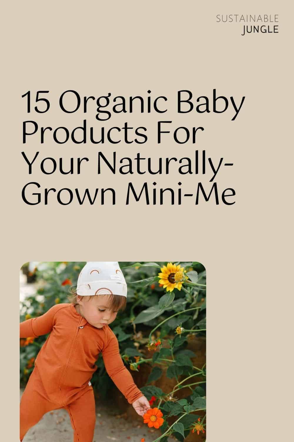 15 Organic Baby Products For Your Naturally-Grown Mini-Me Image by LouLou Lollipop #organicbabyproducts #bestorganicbabyproducts #organicproductsforbaby #naturalbabyproducts #allnaturalbabyproducts #organicbabysupplies #sustainablejungle