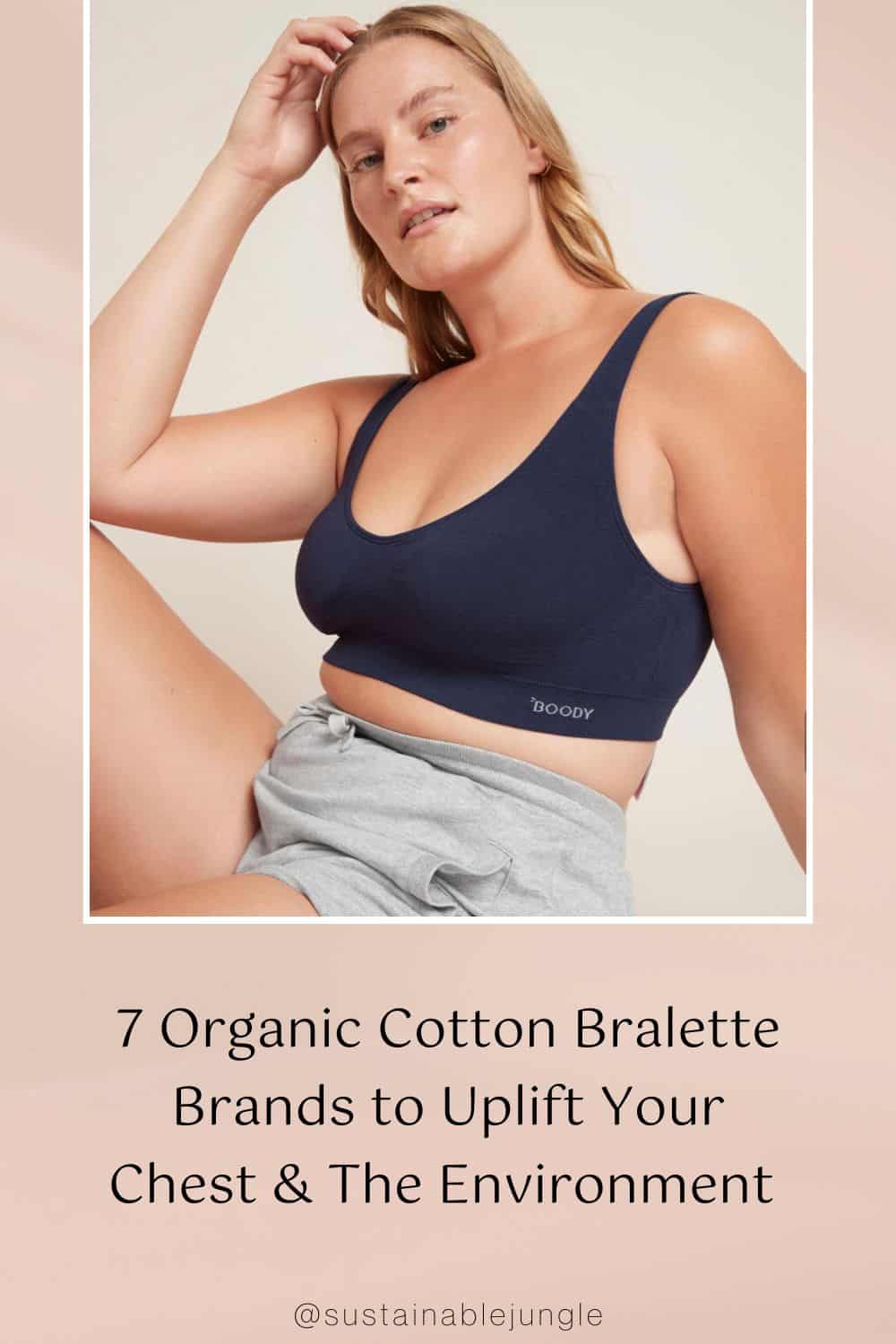 7 Organic Cotton Bralette Brands to Uplift Your Chest & The Environment Image by Boody #organiccottonbralette #organiccottonbralettes #wirelessorganiccottonbralettes #organicbralettes #sustainablebralettes #wirelessorganiccottonbralette #sustainablejungle