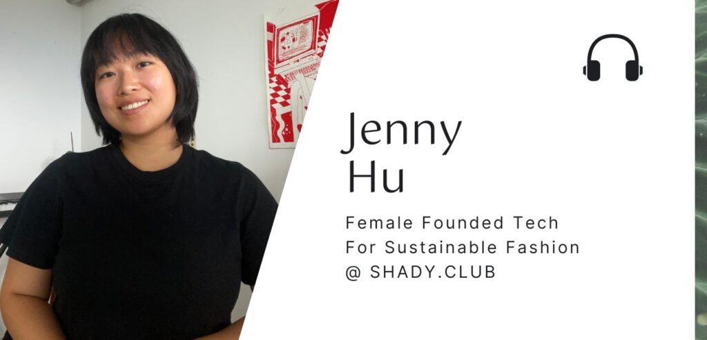 Sustainable Jungle Podcast Jenny Hu SHADY.CLUB -2