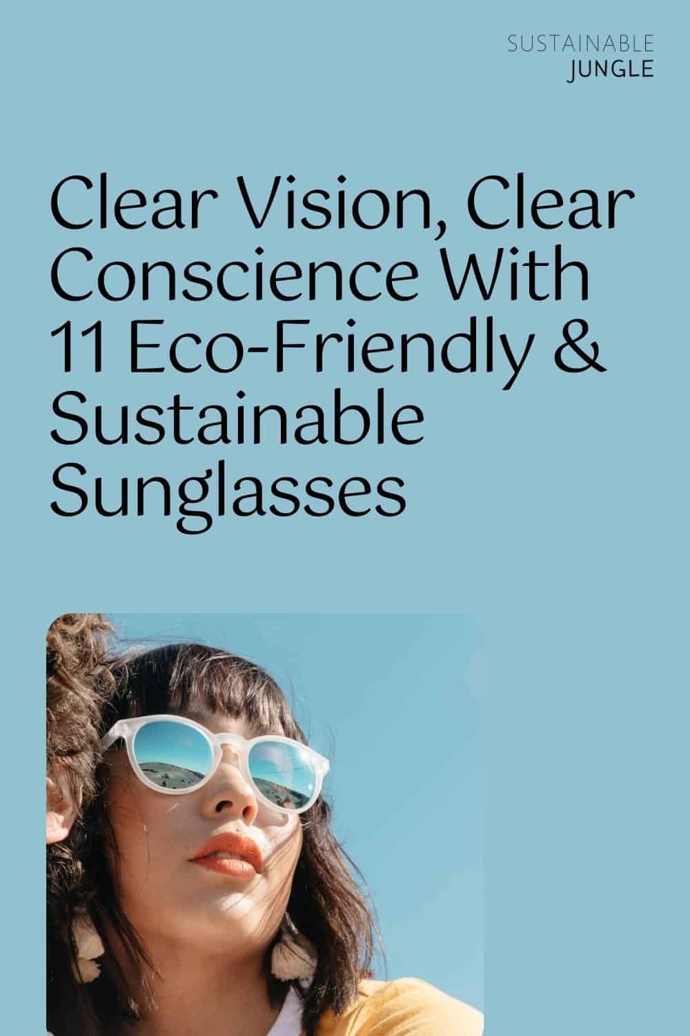 Clear Vision, Clear Conscience With 11 Eco-Friendly & Sustainable Sunglasses Image by Sunski #sustainablesunglasses #sustainablesunglassesbrands #bestsustainablesunglasses #ecofriendlysunglasses #ecosunglasses #ethicalsustainablesunglasses #sustainablejungle