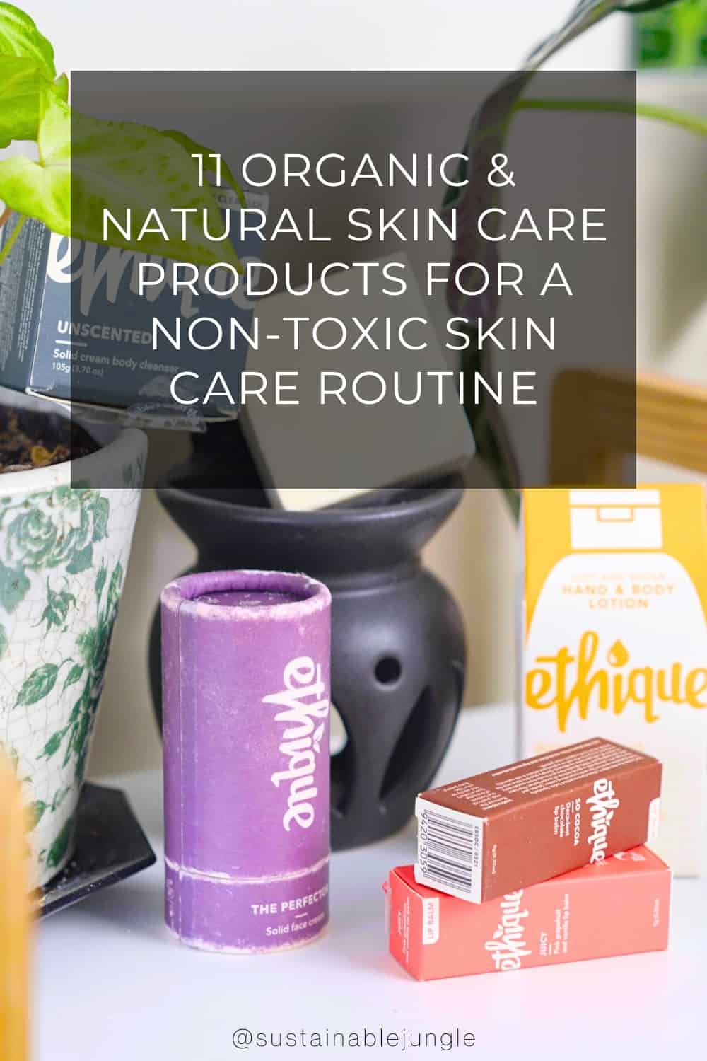 11 Organic & Natural Skin Care Products For A Non-Toxic Skin Care Routine Image by Sustainable Jungle #naturalskincare #naturalskincareproducts #naturalskincarebrands #organicskincarebrands #naturalandorganicskincare #organicantiagingskincare #sustainablejungle