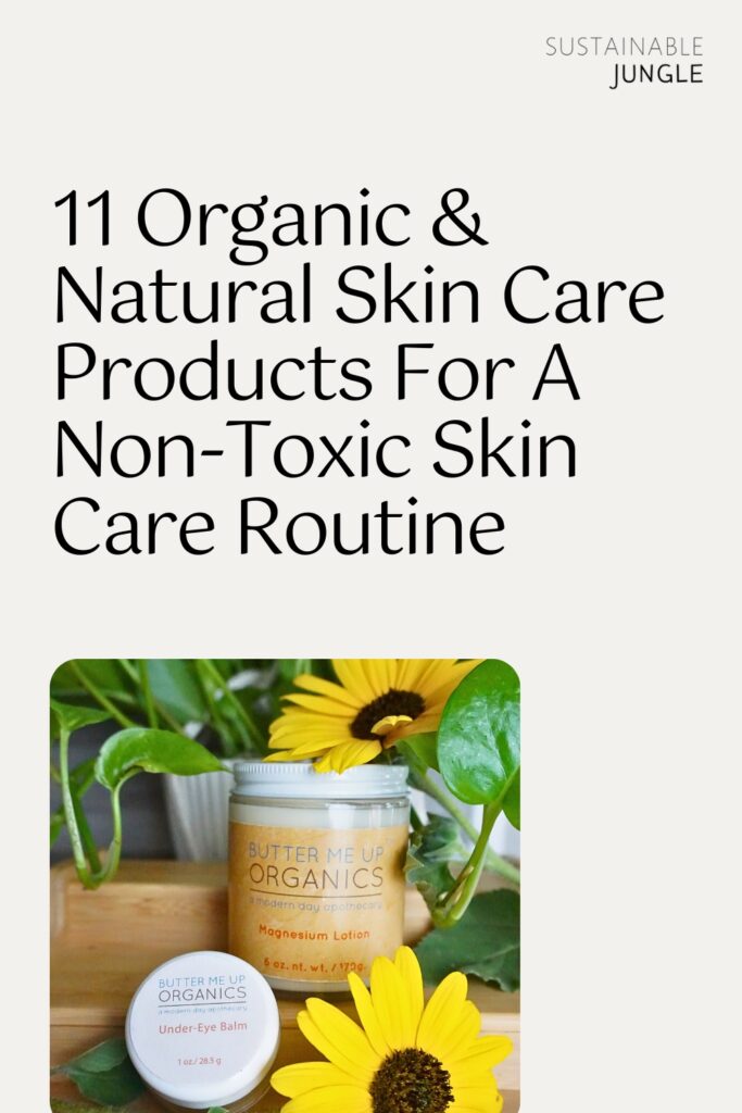 11 Organic & Natural Skin Care Products For A Non-Toxic Skin Care Routine