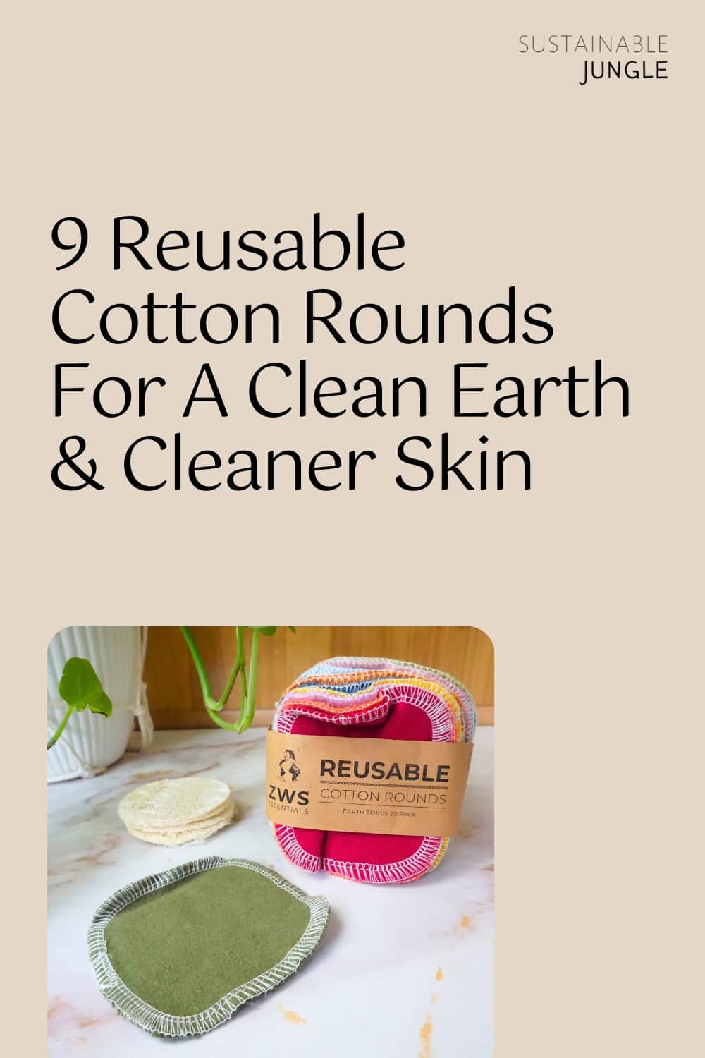 9 Reusable Cotton Rounds For A Clean Earth & Cleaner Skin Image by Sustainable Jungle #reusablecottonrounds #reusablefacialrounds #reusablemakeupremoverpads #bestreusablecottonrounds #reusablecottonfacepads #sustainablejungle