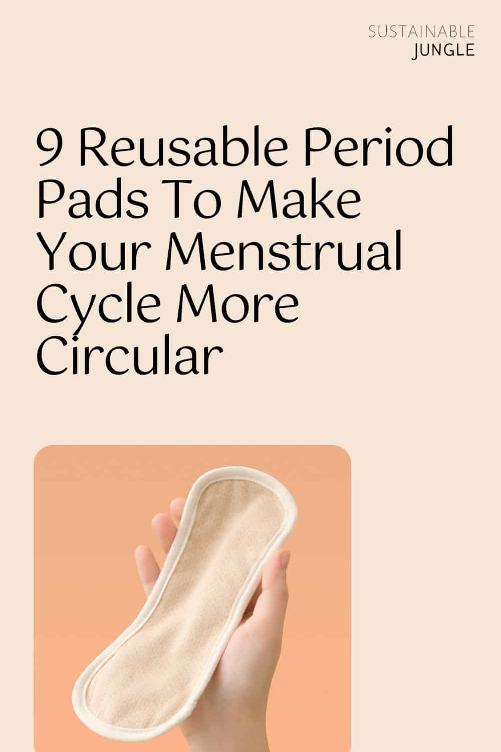 9 Reusable Period Pads To Make Your Menstrual Cycle More Circular Image by Rael #reusableperiodpads #reusablecottonperiodpads #reusablecottonpadsforperiods #reusablementrualpads #bestreusablemenstrualpads #sustainablejungle