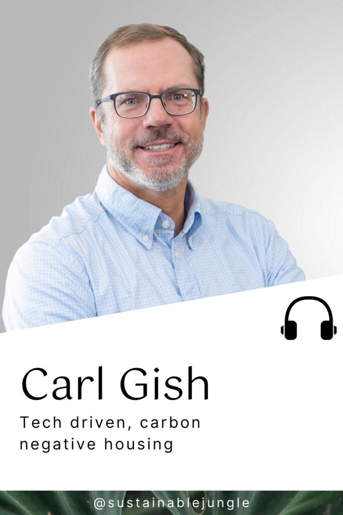 Carl Gish - Aro Homes - The Sustainable Jungle Podcast