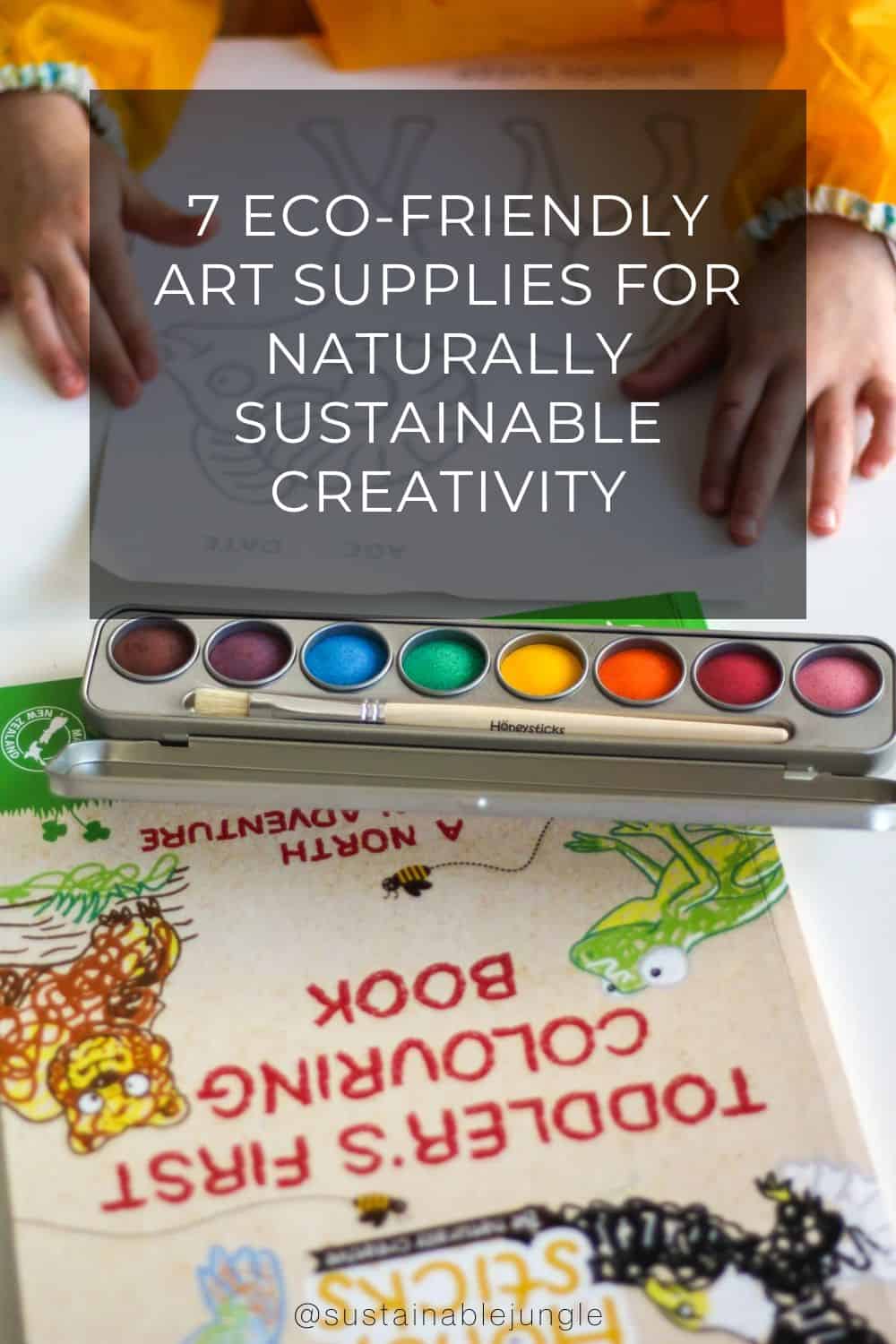 7 Eco-Friendly Art Supplies For Naturally Sustainable Creativity Image by Honeysticks #ecofriendlyartsupplies #ecofriendlychildrensartsupplies #sustainableartsupplies #sustainablecraftsupplies #naturalart #naturalartsupplues #sustainablejungle