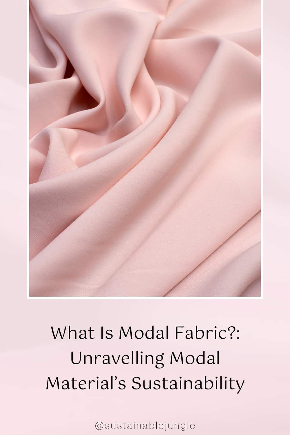 What Is Modal Fabric?: Unravelling Modal Material’s Sustainability Image by dmitri kalvan #modalfabric #hatismodalfabric #whatmaterialismodal #modalmaterial #Lensingmodalfabric #modalfabricprosandcons #sustainablejungle