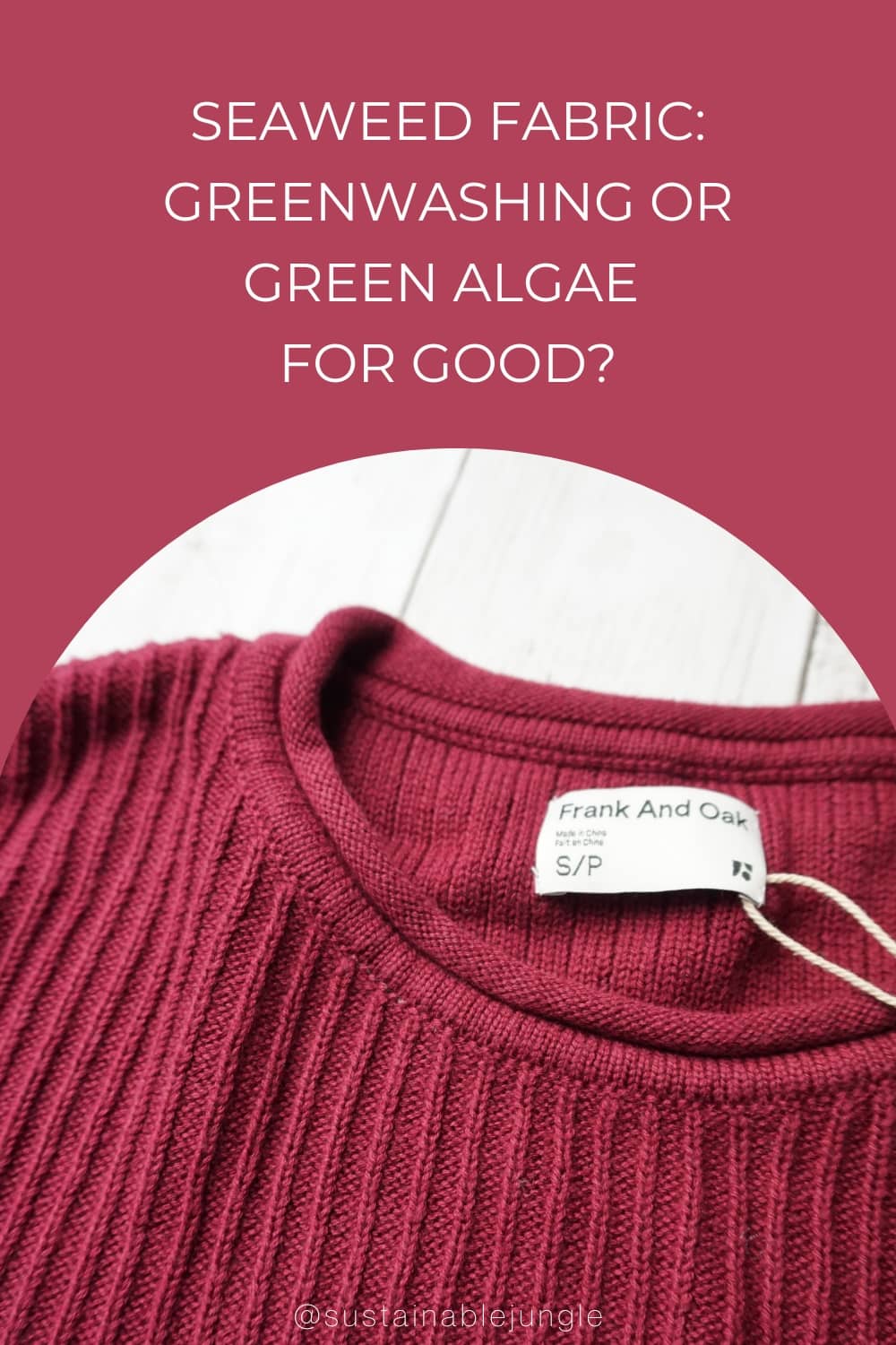 Seaweed Fabric: Greenwashing Or Green Algae For Good? Image by Sustainable Jungle #seaweedfabric #fabricseaweed #fabricmadefromseaweed #seaweedclothing #seaweedclothes #seaweedfiberclothing #sustainablejungle