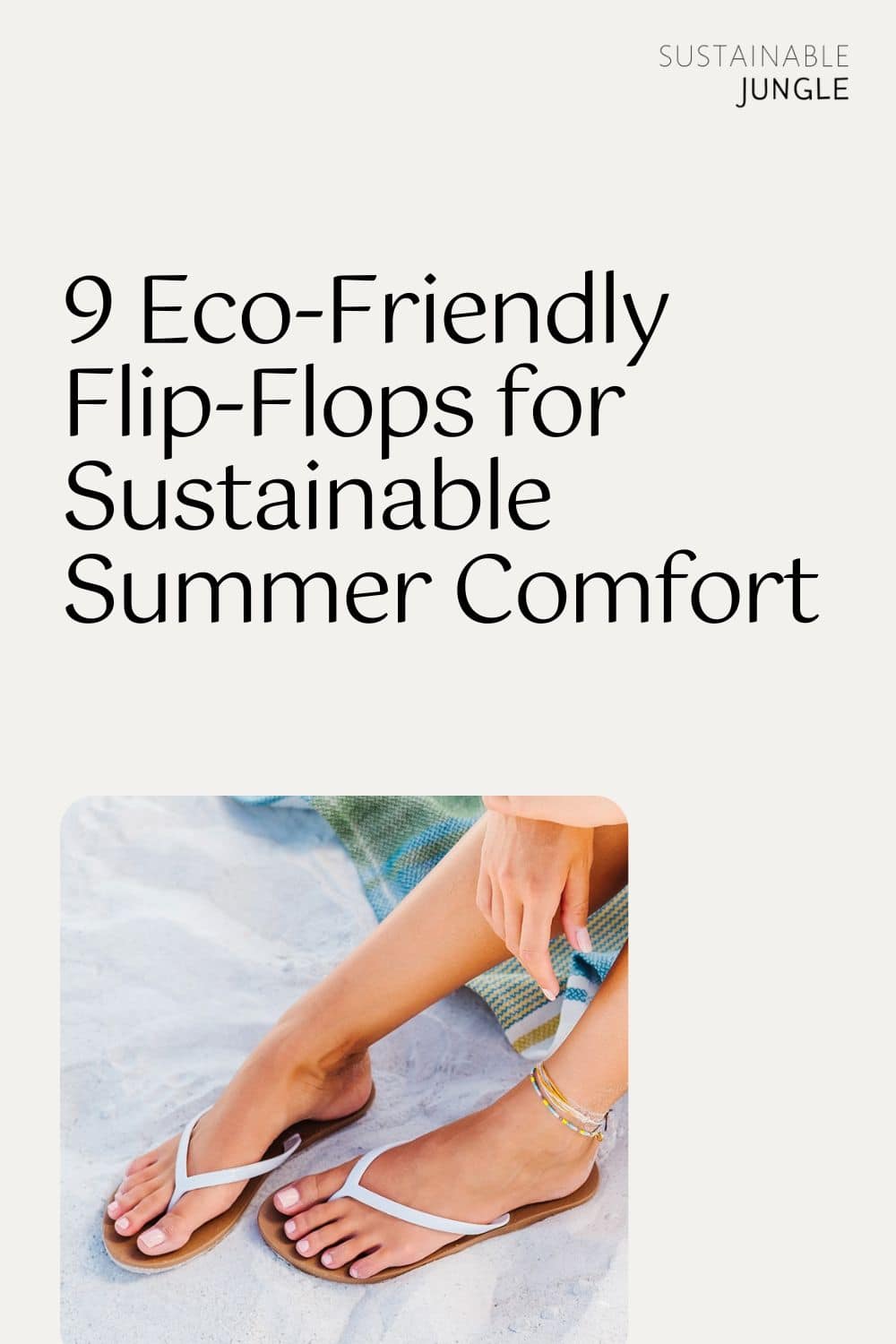 9 Eco-Friendly Flip-Flops for Sustainable Summer Comfort Image by Third Oak #ecofriendlyflipflops #sustainableflipflops #ecoflipflops #recycledflipflops ##womenssustainableflipflops #sustainableflipflopalternatives #sustainablejungle