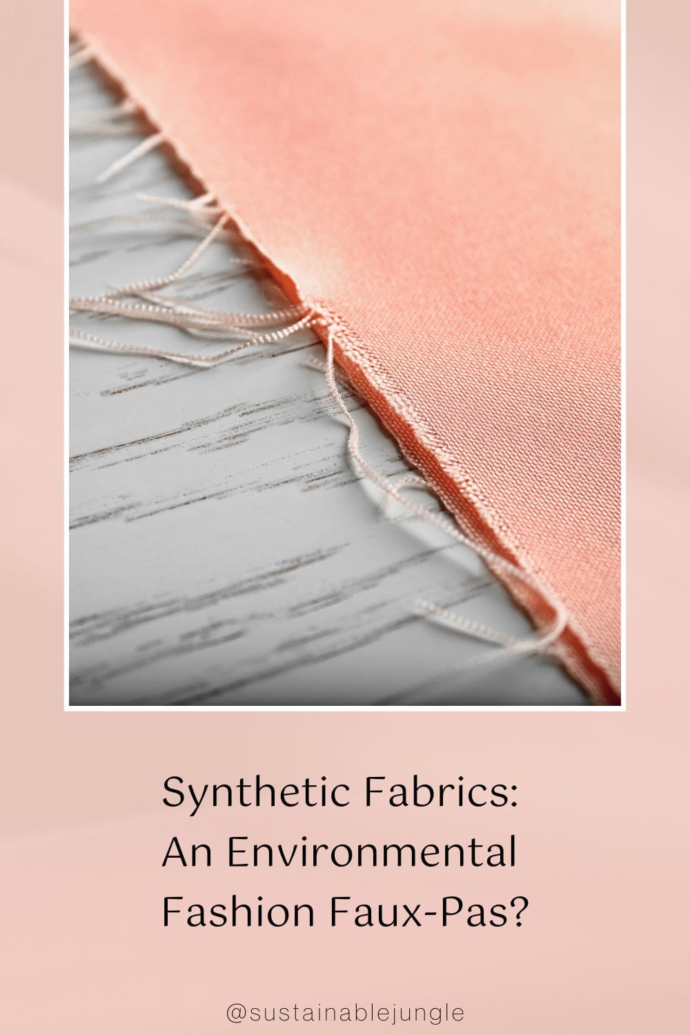 Synthetic Fabrics: An Environmental Fashion Faux-Pas? Image by pixelshot #syntheticfabrics #whataresyntheticfabrics #syntheticclothing #syntheticmaterials #whyaresyntheticmaterialsbad #syntheticfiberfabrics #sustainablejungle