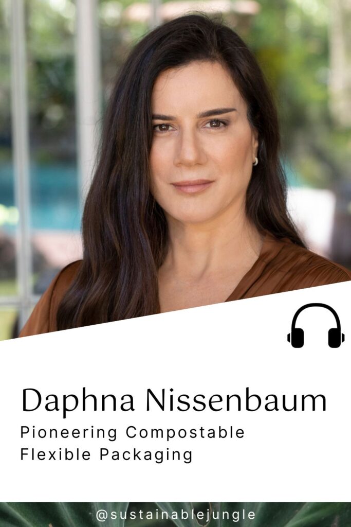 The Sustainable Jungle Podcast - Daphna Nissenbaum - TIPA - Flexible Compostable Packaging