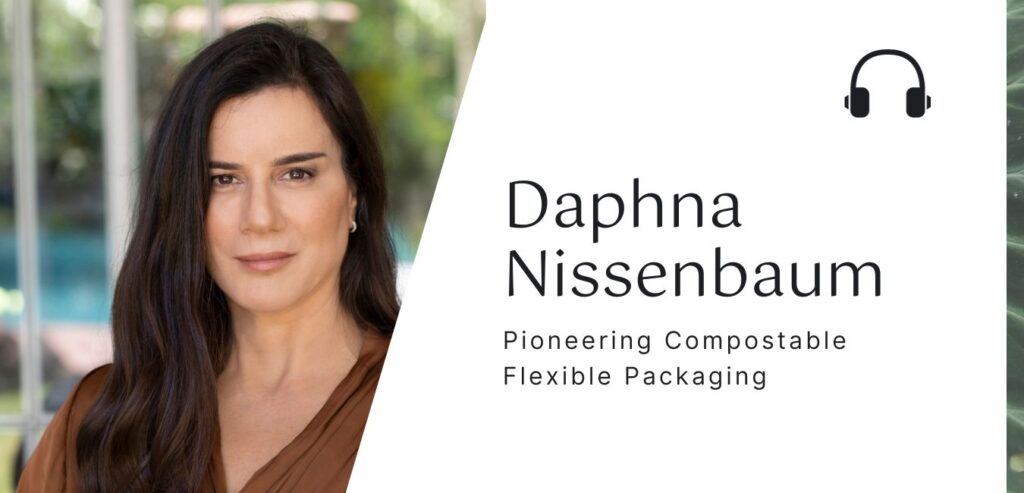 The Sustainable Jungle Podcast - Daphna Nissenbaum - TIPA - Flexible Compostable Packaging