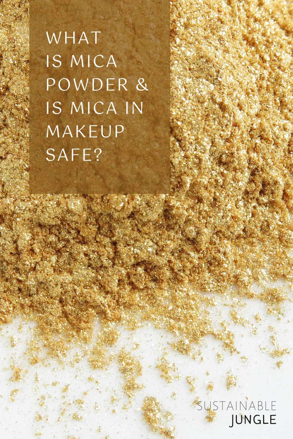 What Is Mica Powder & Is Mica In Makeup Safe? Image by meowcyber #whatismicapowder #micainmakeup #micamakeup #micaincosmetics #micacosmetics #ismicasafeinmakeup #ethicallysourcedmica #sustainablejungle