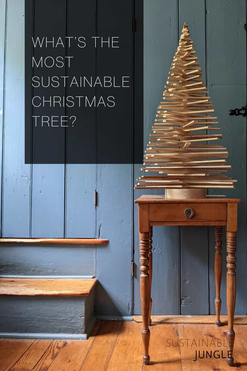 Pine, Fir, Or PVC: What’s The Most Sustainable Christmas Tree? Image by Welcome To The Woodshop #sustainablechristmastrees #sustainablefakechristmastrees #sustainablechristmastreeideas #ecofriendlychristmastree #ecofriendlychirstmastreealternatives #sustainablejungle