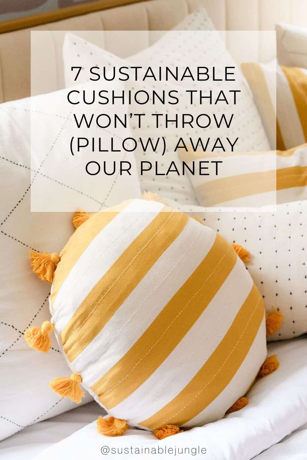 7 Sustainable Cushions That Won’t Throw (Pillow) Away Our Planet Image by Anchal #sustainablecushions #sutainablethrowpillows #ecofriendlycushions #ecofriendlythrowpillows #sustainabledecorativepillows #sustainablejungle